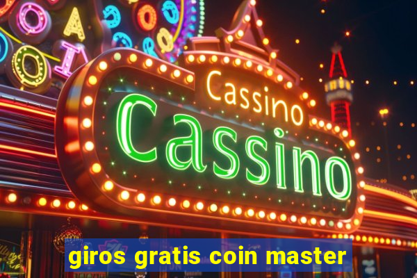 giros gratis coin master